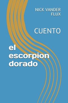 portada el escorpion dorado: Cuento