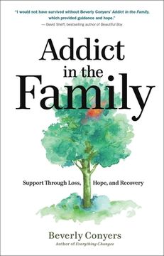 portada Addict in the Family: Support Through Loss, Hope, and Recovery (en Inglés)