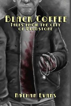 portada Black Coffee: Tales From the City of Bludstone (en Inglés)