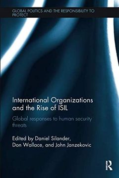portada International Organizations and the Rise of Isil: Global Responses to Human Security Threats (en Inglés)