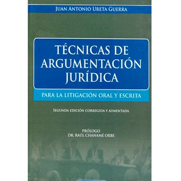 portada TECNICAS DE ARGUMENTACIÓN JURIDICA PARA LA LITIGACIÓN ORAL Y ESCRITA