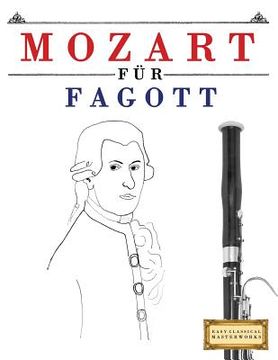 portada Mozart für Fagott: 10 Leichte Stücke für Fagott Anfänger Buch (en Alemán)