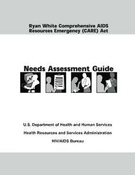 portada Ryan White Comprehensive AIDS Resources Emergency (CARE) Act Needs Assessment Guide