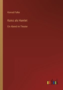 portada Kainz als Hamlet: Ein Abend im Theater (en Alemán)