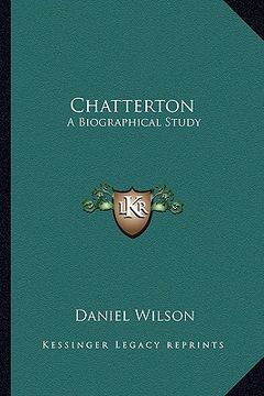 portada chatterton: a biographical study (en Inglés)