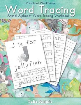 portada Preschool Workbooks Word Tracing: Animal Alphabet Word Tracing Workbook (in English)