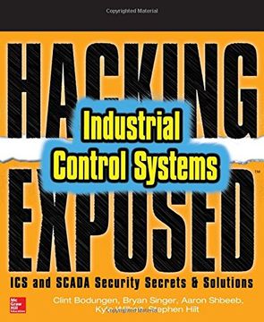portada Hacking Exposed Industrial Control Systems: ICS and SCADA Security Secrets & Solutions (Networking & Communication - OMG) (en Inglés)