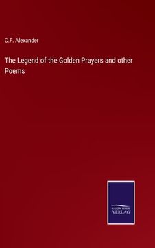 portada The Legend of the Golden Prayers and other Poems (in English)
