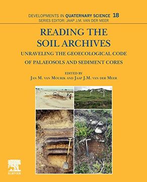 portada Reading the Soil Archives: Unraveling the Geoecological Code of Palaeosols and Sediment Cores (Volume 18) (Developments in Quaternary Science, Volume 18) (en Inglés)