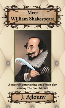 portada Meet William Shakespeare: A Superbly Entertaining One-Person Play Starring the Bard Himself (en Inglés)