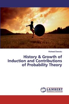 portada History & Growth of Induction and Contributions of Probability Theory (en Inglés)