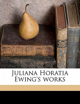 portada juliana horatia ewing's works volume 1 (en Inglés)