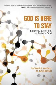 portada God is Here to Stay: Science, Evolution, and Belief in god (en Inglés)