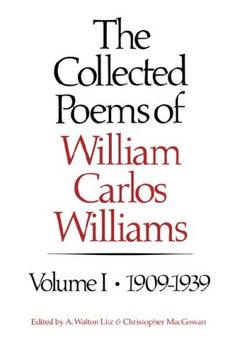 the collected poems of william carlos williams: 1909-1939 (en Inglés)