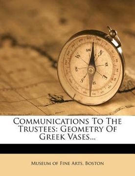 portada communications to the trustees: geometry of greek vases... (en Inglés)