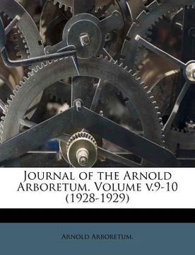 portada journal of the arnold arboretum. volume v.9-10 (1928-1929) (en Inglés)