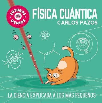 FUTUROS GENIOS. FÍSICA CUÁNTICA