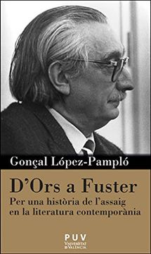 portada D'ors a Fuster. Per una Història de L'assaig en la Literatura Contemporània (Càtedra Joan Fuster) (in Spanish)