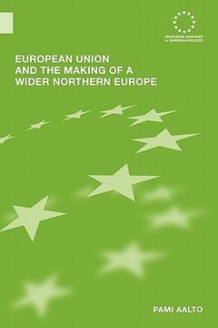 portada european union and the making of a wider northern europe (en Inglés)