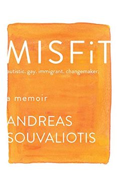 portada Misfit: Autistic. Gay. Immigrant. Changemaker. (in English)