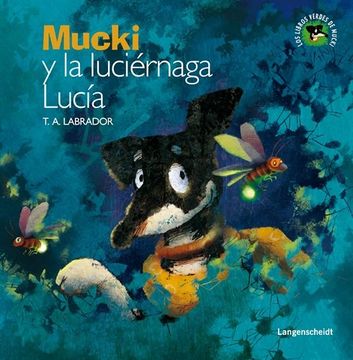 portada Mucki y la luciérnaga Lucía (Los libros verdes de Mucki)