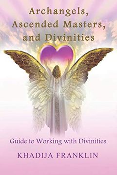 portada Archangels, Ascended Masters, and Divinities: Guide to Working With Divinities (en Inglés)