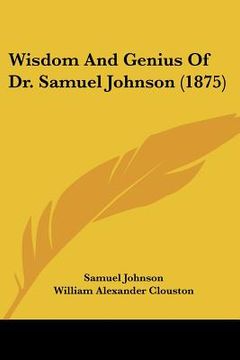 portada wisdom and genius of dr. samuel johnson (1875) (en Inglés)
