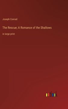 portada The Rescue; A Romance of the Shallows: in large print 