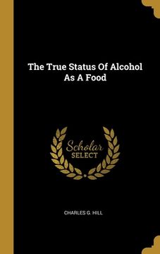 portada The True Status Of Alcohol As A Food (en Inglés)