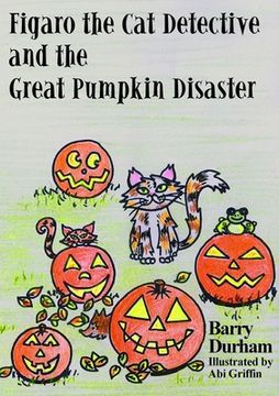 portada Figaro the Cat Detective and the Great Pumpkin Disaster (en Inglés)