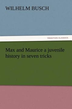 portada max and maurice a juvenile history in seven tricks (in English)