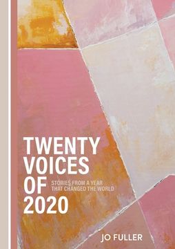portada Twenty Voices of 2020: Stories from a year that changed the world. (en Inglés)