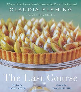 portada The Last Course: The Desserts of Gramercy Tavern (in English)