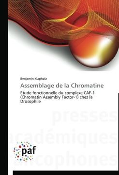 portada Assemblage de la Chromatine: Etude fonctionnelle du complexe CAF-1 (Chromatin Assembly Factor-1) chez la Drosophile