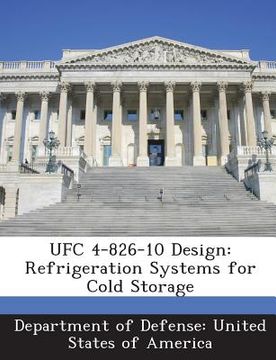 portada Ufc 4-826-10 Design: Refrigeration Systems for Cold Storage (en Inglés)