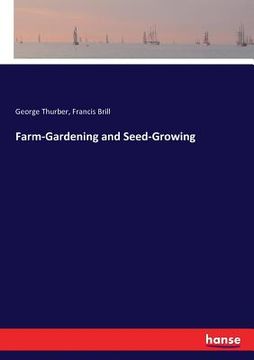 portada Farm-Gardening and Seed-Growing