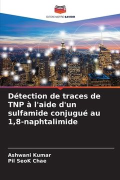 portada Détection de traces de TNP à l'aide d'un sulfamide conjugué au 1,8-naphtalimide (in French)