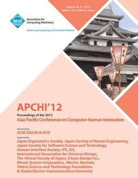 portada APCHI '12 Proceedings of the 2012 Asia Pacific Conference on Computer-Human Interaction (en Inglés)