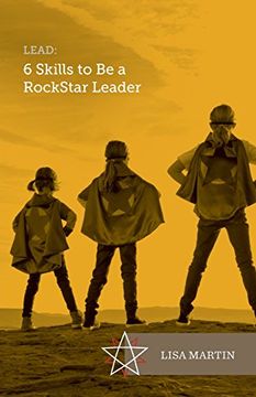 portada Lead: 6 Skills To Be A RockStar Leader
