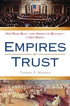 portada Empires of Trust: How Rome Built--And America is Building--A new World (en Inglés)