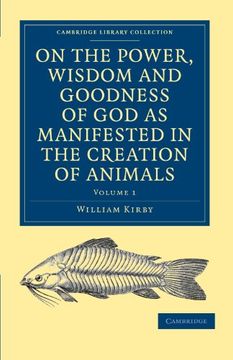 portada On the Power, Wisdom and Goodness of god as Manifested in the Creation of Animals and in Their History, Habits and Instincts 2 Volume Paperback Set: Library Collection - Science and Religion) (in English)