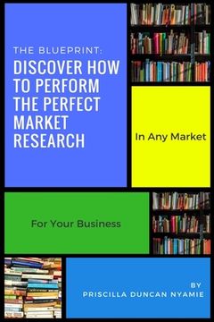 portada Discover How To Perform The Perfect Market Research: In Any Market For Your Business (en Inglés)