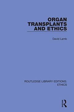 portada Organ Transplants and Ethics (Routledge Library Editions: Ethics) (in English)