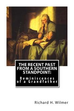 portada The Recent Past From a Southern Standpoint: Reminiscences of a Grandfather (en Inglés)