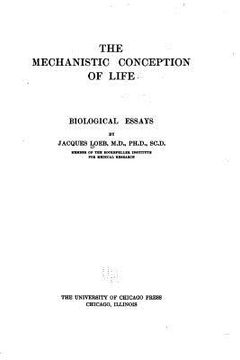 portada The mechanistic conception of life, biological essays (in English)