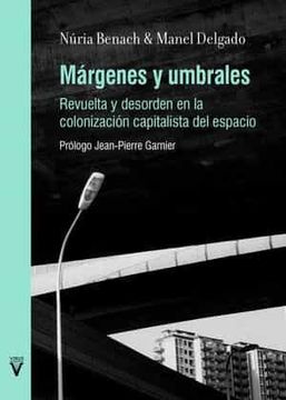 portada Margenes y Umbrales: Revuelta y Desorden en la Colonizacion Capitalista del Espacio