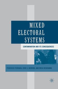 portada Mixed Electoral Systems: Contamination and Its Consequences (en Inglés)
