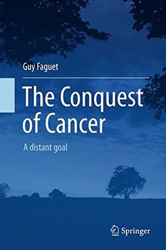 portada The Conquest of Cancer: A Distant Goal (en Inglés)