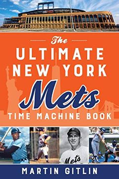 portada The Ultimate new York Mets Time Machine Book (en Inglés)