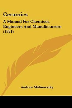 portada ceramics: a manual for chemists, engineers and manufacturers (1921) (en Inglés)